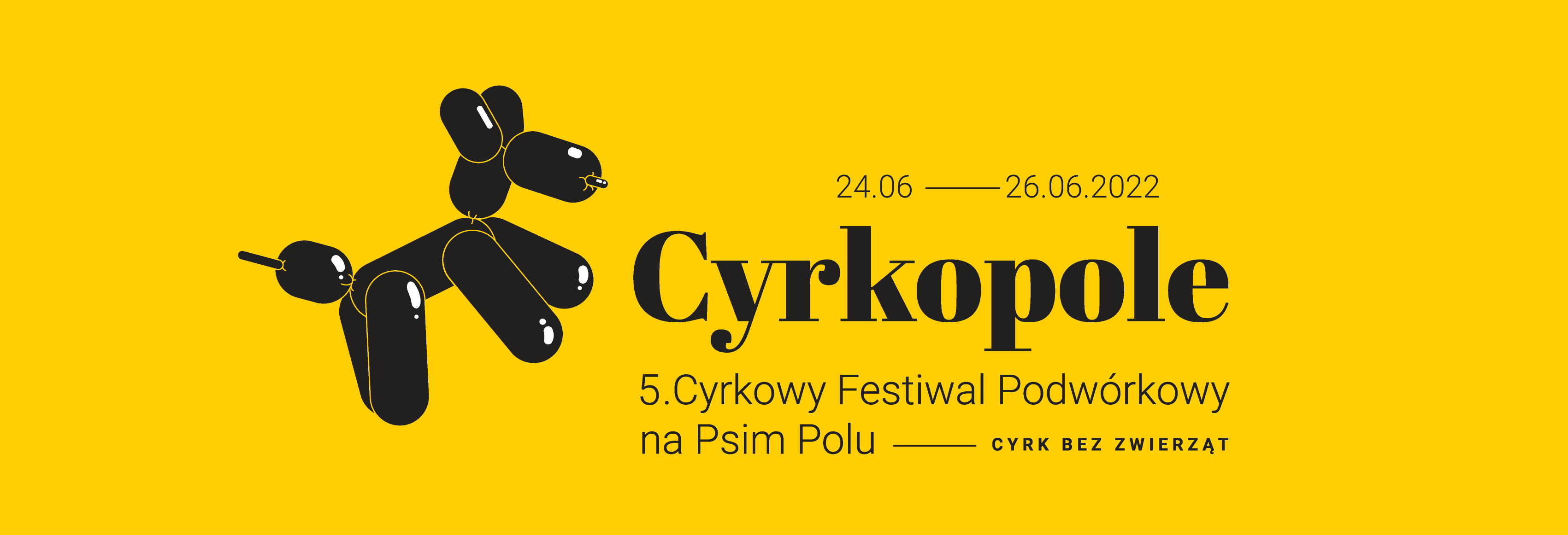 Grafika festiwalu Cyrkopole, balonikowy pies oraz typografia po prawej stronie.